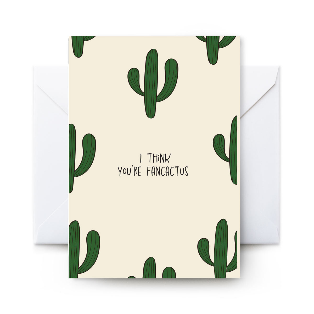 I Think You're Fancactus - Card
