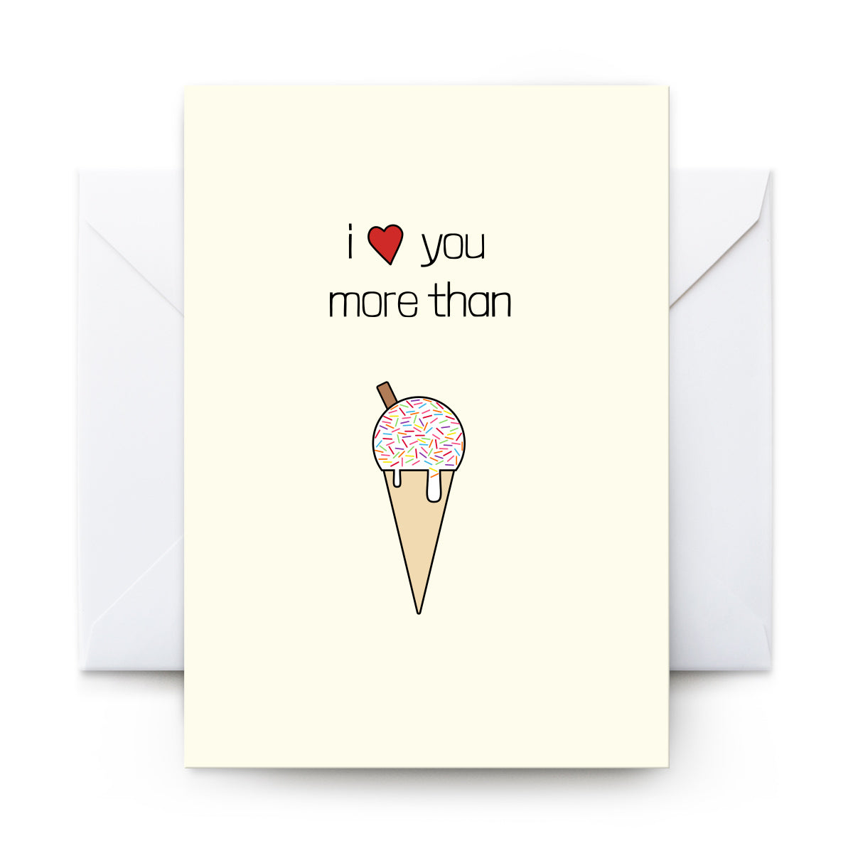 I Love You More Than IceCream - Card
