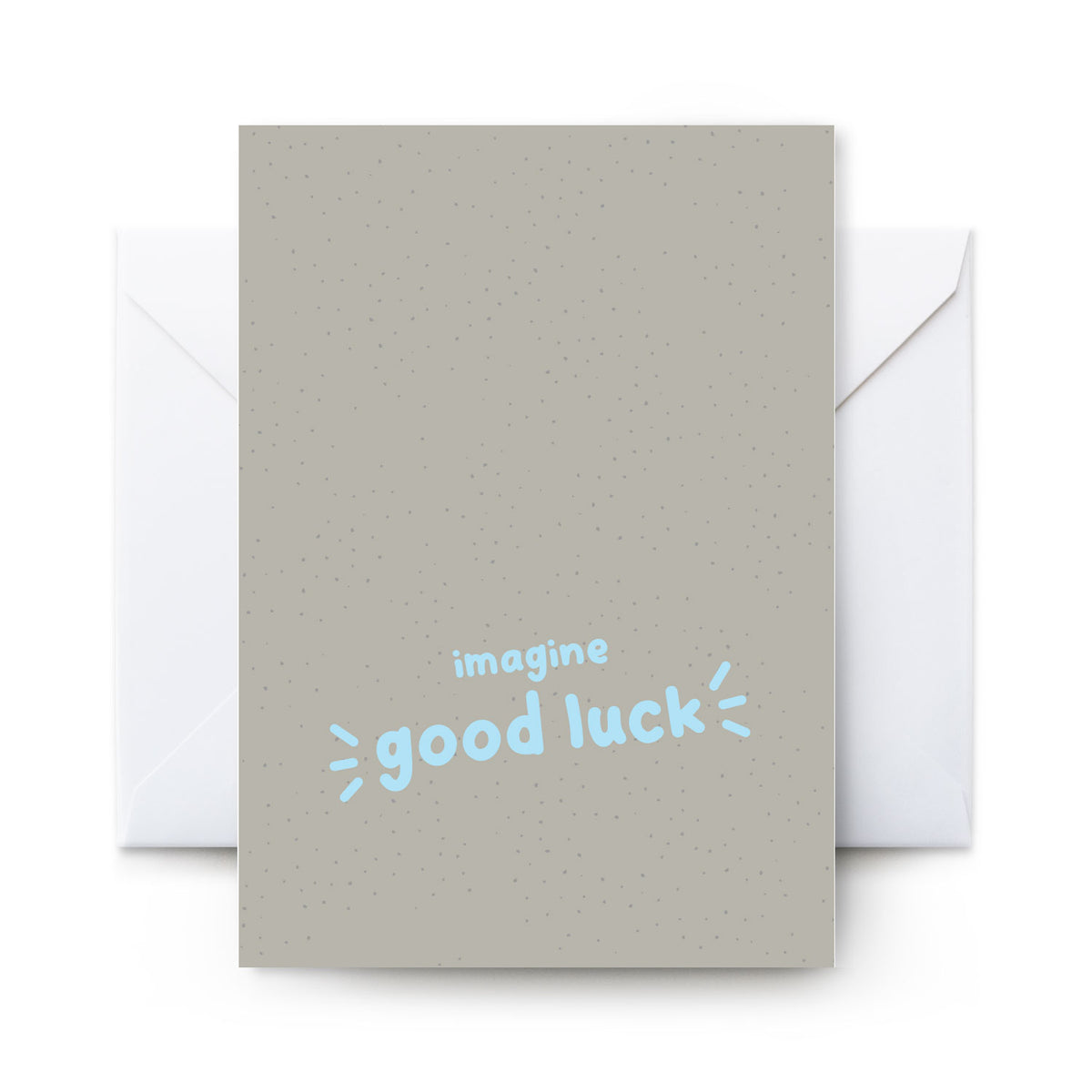 Imagine Good Luck - Card