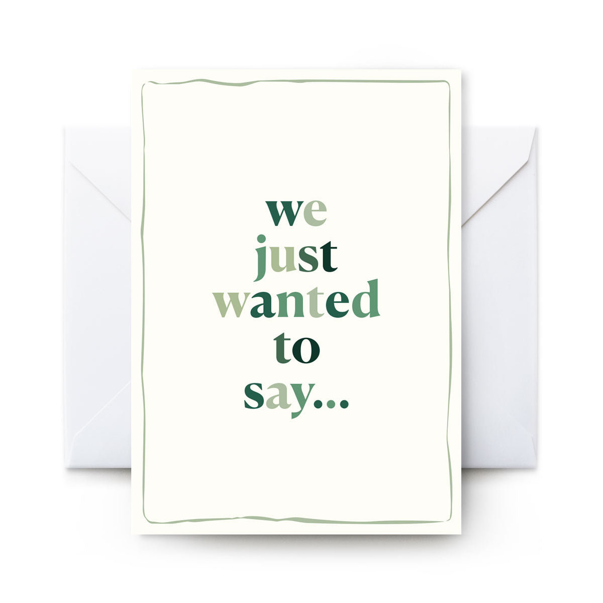 We Just Wanted to Say... - Card