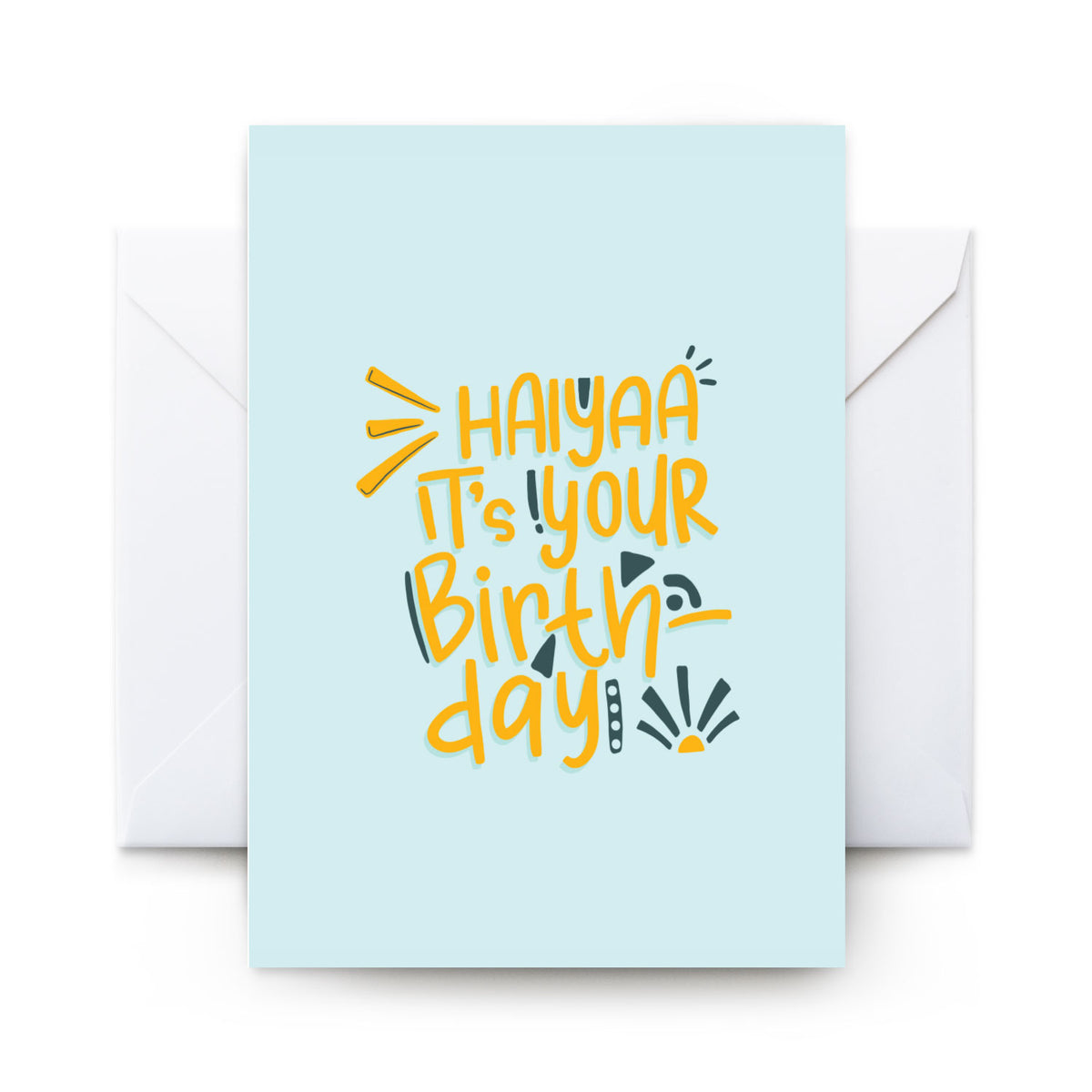 Haiya It's You're Birthday - Card