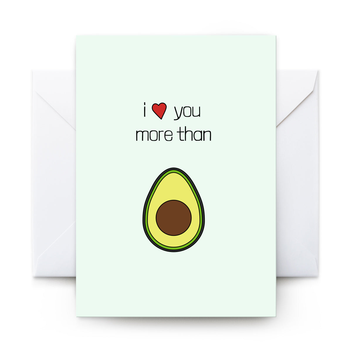 I Love You More Than Avocado - Card