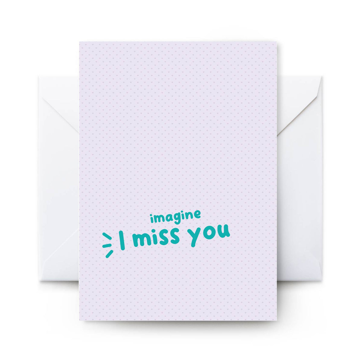 Imagine I Miss You - Card