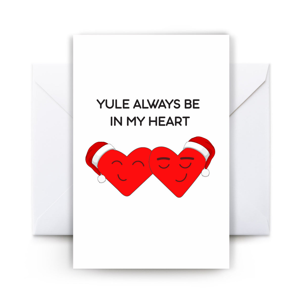 Yule Always Be In My Heart - Card